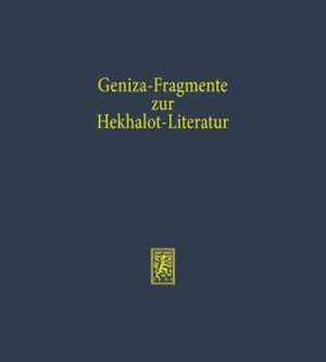 Geniza-Fragmente Zur Hekhalot-Literatur: Gesammelte Aufsatze de Peter Schäfer