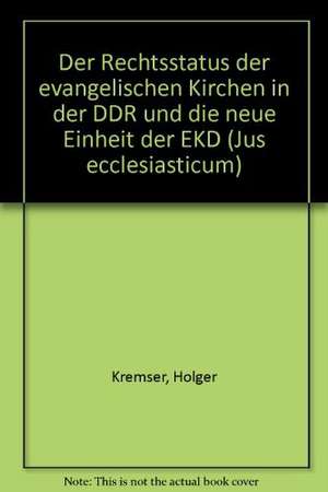 Der Rechtsstatus Der Evangelischen Kirchen in Der Ddr Und Die Neue Einheit Der Ekd: Hauptlinien Des Verhaltnisses Von Staat Und Kirche Auf Eidgenossischer Und Kantonaler Ebene de Holger Kremser