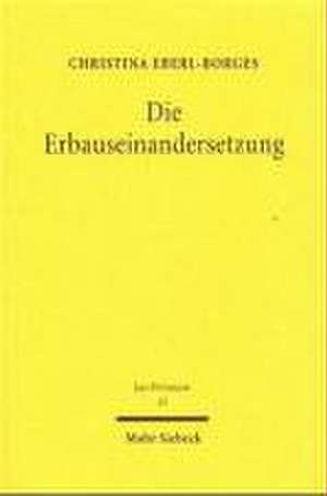 Die Erbauseinandersetzung de Christina Eberl-Borges