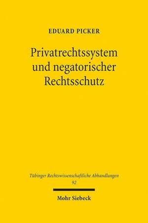 Der negatorische Beseitigungsanspruch de Eduard Picker