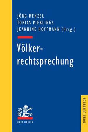 Volkerrechtsprechung: Ausgewahlte Entscheidungen Zum Volkerrecht in Retrospektive de Jörg Menzel