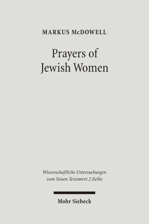 Prayers of Jewish Women de Markus McDowell