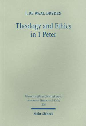 Theology and Ethics in 1 Peter de J. d Waal Dryden