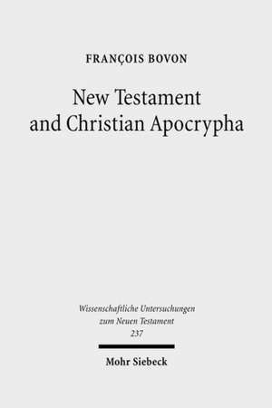 New Testament and Christian Apocrypha de Francois Bovon