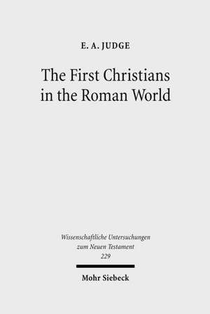 The First Christians in the Roman World de E. A. Judge