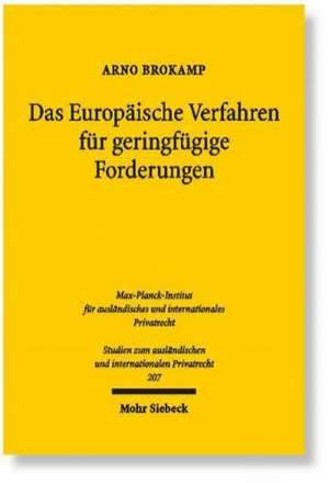 Das Europäische Verfahren für geringfügige Forderungen de Arno Brokamp