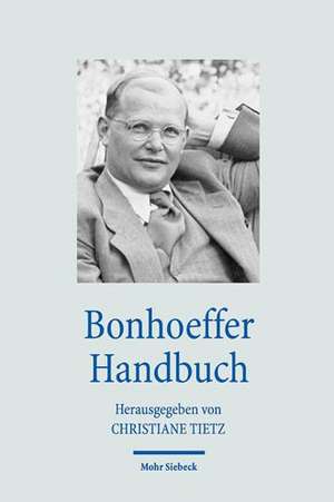 Bonhoeffer Handbuch de Christiane Tietz