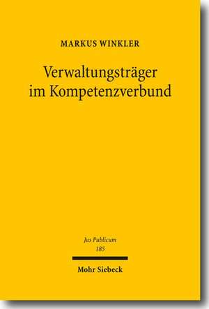 Verwaltungsträger im Kompetenzverbund de Markus Winkler