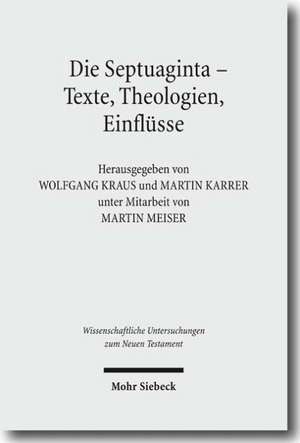 Die Septuaginta - Texte, Theologien, Einflüsse de Martin Karrer