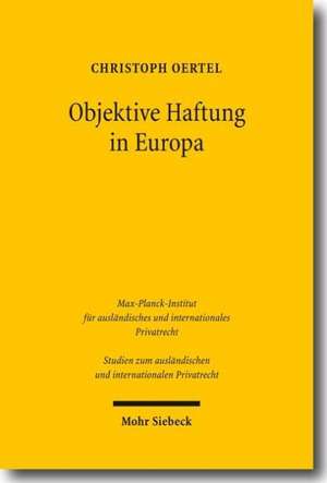 Objektive Haftung in Europa de Christoph Oertel