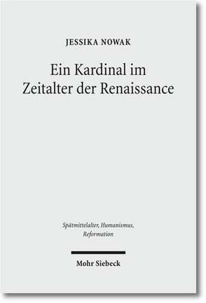 Ein Kardinal Im Zeitalter Der Renaissance: Die Karriere Des Giovanni Di Castiglione (CA. 1413-1460) de Jessika Nowak