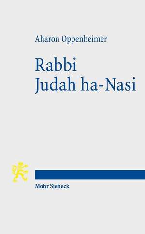 Rabbi Judah Ha-Nasi de Aharon Oppenheimer