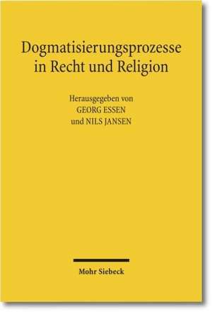 Dogmatisierungsprozesse in Recht Und Religion: Studien Zu Den Johanneischen Schriften I de Nils Jansen