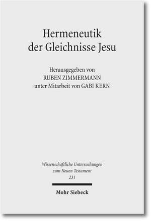 Hermeneutik Der Gleichnisse Jesu: Methodische Neuansatze Zum Verstehen Urchristlicher Parabeltexte de Ruben Zimmermann