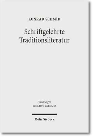 Schriftgelehrte Traditionsliteratur de Konrad Schmid