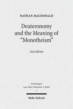 Deuteronomy and the Meaning of 'Monotheism'