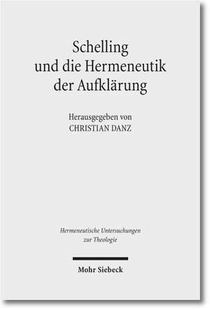 Schelling Und Die Hermeneutik Der Aufklarung: Eine Kritische Betrachtung Der Erfullungstheorien Unter Besonderer Berucksichtigung Der Schuldrechtsmodernisierung de Christian Danz