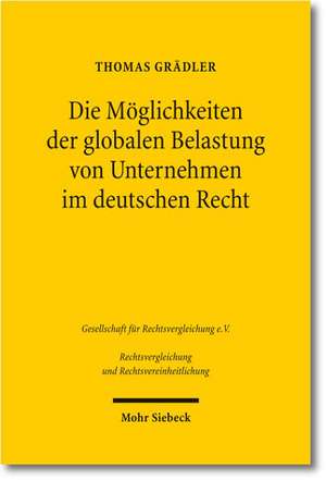 Die Moglichkeiten Der Globalen Belastung Von Unternehmen Im Deutschen Recht: Dargestellt Am Beispiel Der Englischen Floating Charge de Thomas Grädler