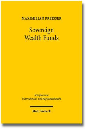 Sovereign Wealth Funds de Maximilian M. Preisser