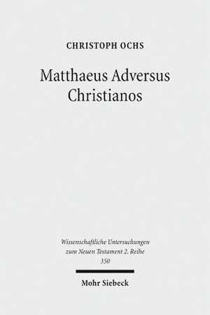 Mattheus Adversus Christianos