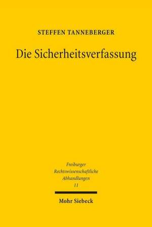 Die Sicherheitsverfassung de Steffen Tanneberger