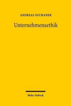 Unternehmensethik de Andreas Suchanek