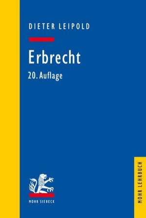 Erbrecht de Dieter Leipold