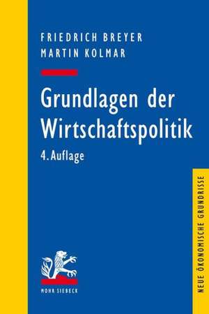 Grundlagen Der Wirtschaftspolitik: Texte Zu Einer Modernen Philosophischen Theologie de Friedrich Breyer