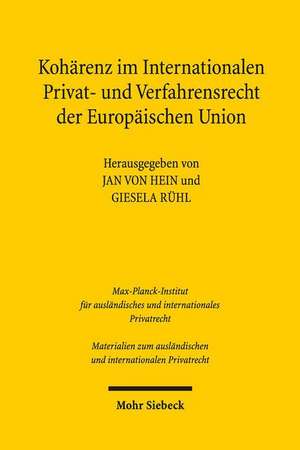 Koharenz Im Internationalen Privat- Und Verfahrensrecht Der Europaischen Union: Die Entstehungsgeschichte Des Markengesetzes Von 1995 de Jan von Hein