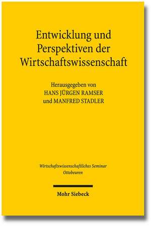 Entwicklung Und Perspektiven Der Wirtschaftswissenschaft: Eine Narrativ-Intertextuelle Analyse Am Paradigma Von Joh 4 Und Joh 7 de Hans Jürgen Ramser