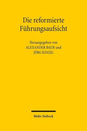 Die Reformierte Fuhrungsaufsicht: Ergebnisse Einer Bundesweiten Evaluation de Alexander Baur