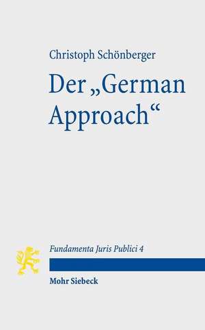 Der 'German Approach': Die Deutsche Staatsrechtslehre Im Wissenschaftsvergleich de Christoph Schönberger