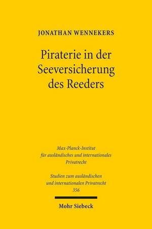 Piraterie in Der Seeversicherung Des Reeders: Die Verbandsklage Im Arbeits- Und Verbraucherrecht de Jonathan Wennekers