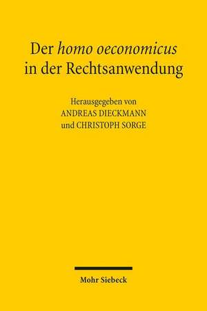 Der homo oeconomicus in der Rechtsanwendung de Andreas Dieckmann