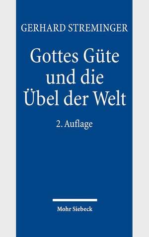 Gottes Güte und die Übel der Welt de Gerhard Streminger