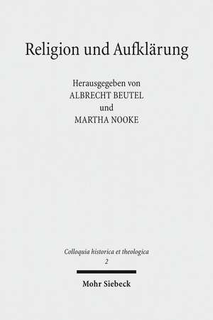 Religion Und Aufklarung: Akten Des Ersten Internationalen Kongresses Zur Erforschung Der Aufklarungstheologie (Munster, 30. Marz Bis 2. April 2 de Albrecht Beutel