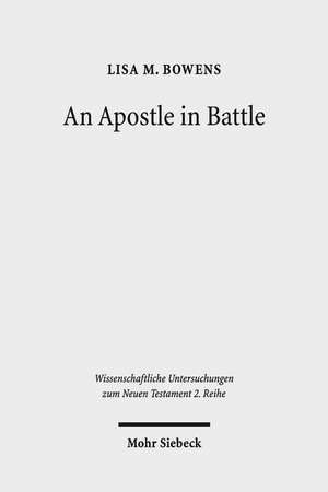 An Apostle in Battle de Bowens, Lisa M.