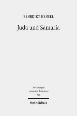 Juda und Samaria de Benedikt Hensel