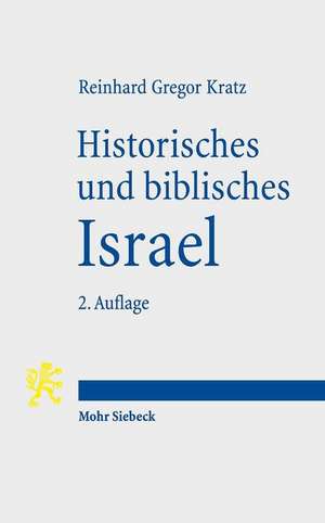 Historisches Und Biblisches Israel de Reinhard Gregor Kratz