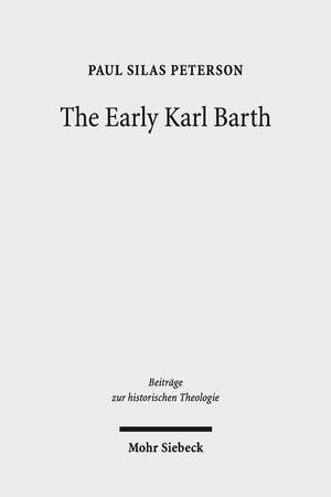 The Early Karl Barth de Paul Silas Peterson