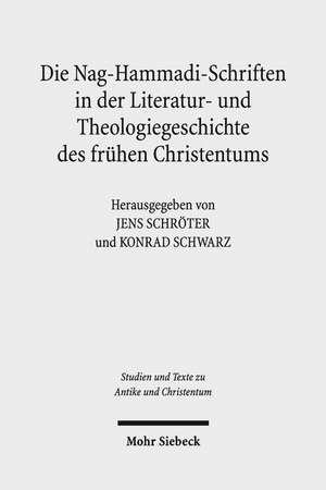 Die Nag-Hammadi-Schriften in Der Literatur- Und Theologiegeschichte Des Fruhen Christentums de Jens Schroter