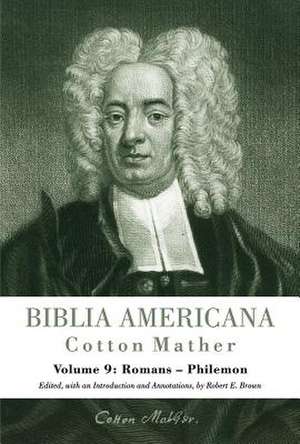 Biblia Americana, Volume 9 de Cotton Mather