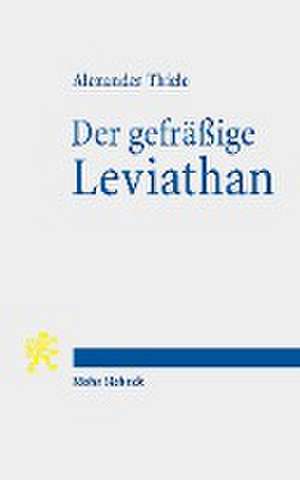 Thiele, A: Der gefräßige Leviathan