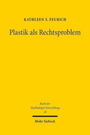 Plastik als Rechtsproblem de Kathleen S. Feurich