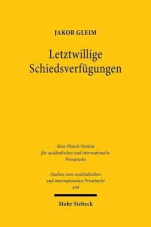 Letztwillige Schiedsverfügungen de Jakob Gleim