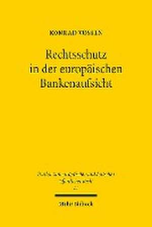 Rechtsschutz in der europäischen Bankenaufsicht de Konrad Vossen