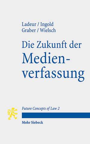 Die Zukunft der Medienverfassung de Karl-Heinz Ladeur