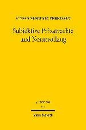 Subjektive Privatrechte und Normvollzug de Stefan Frederic Thönissen