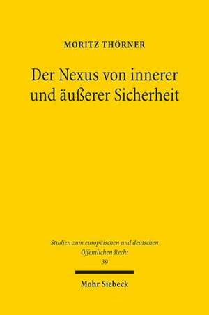 Der Nexus von innerer und äußerer Sicherheit de Moritz Thörner