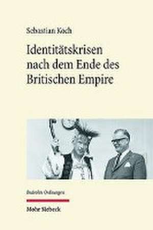 Identitätskrisen nach dem Ende des Britischen Empire de Sebastian Koch